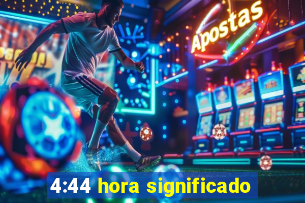 4:44 hora significado