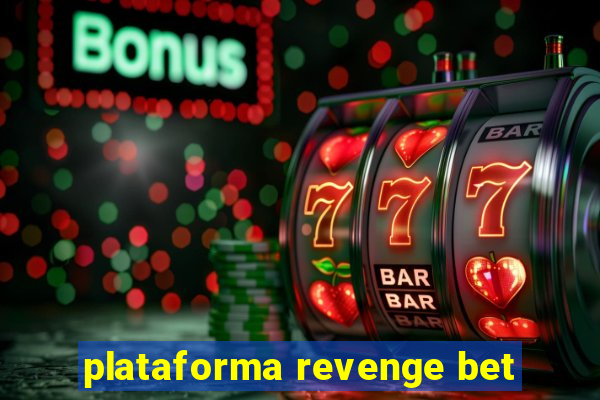 plataforma revenge bet