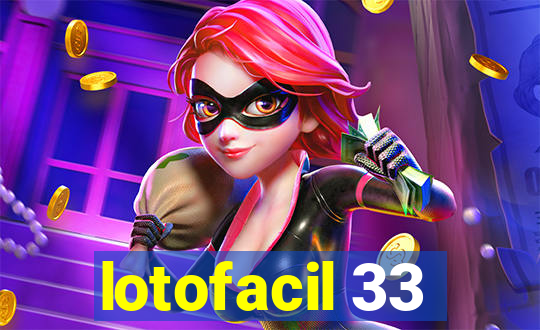 lotofacil 33