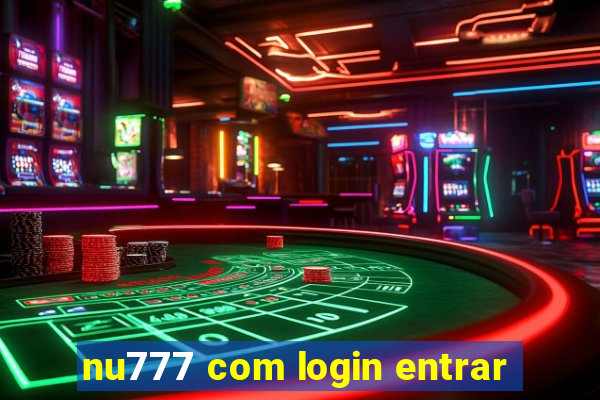 nu777 com login entrar