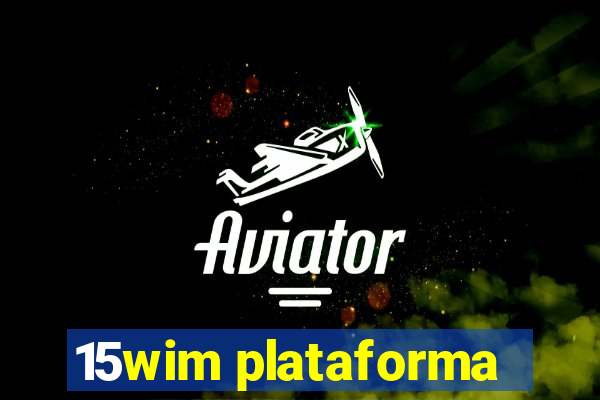 15wim plataforma