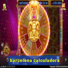 barcelona calculadora