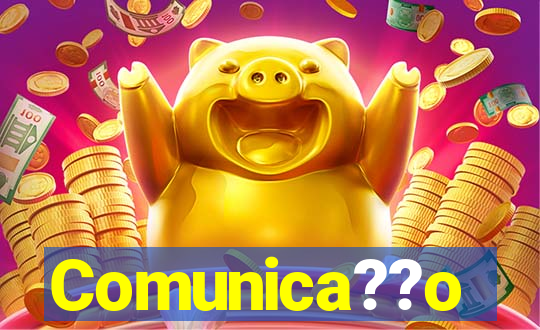 Comunica??o