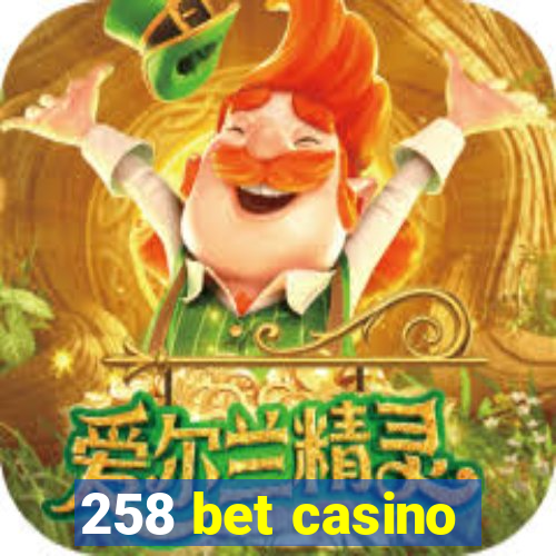 258 bet casino