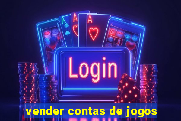 vender contas de jogos