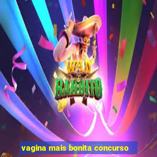 vagina mais bonita concurso