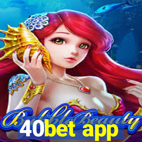 40bet app