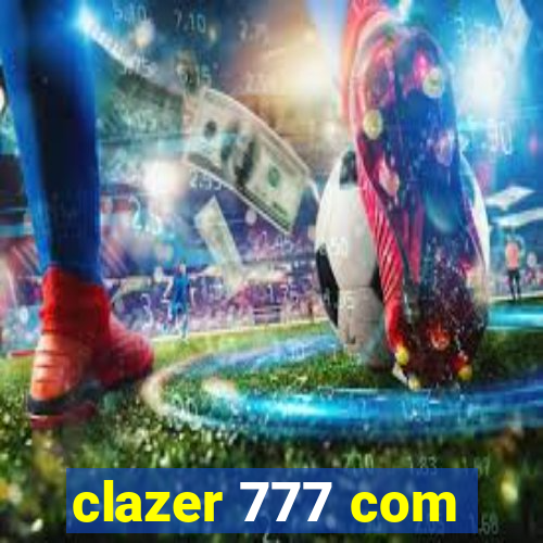 clazer 777 com