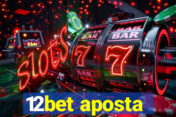 12bet aposta