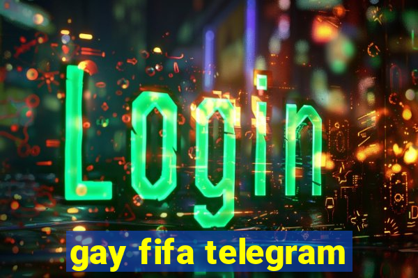 gay fifa telegram