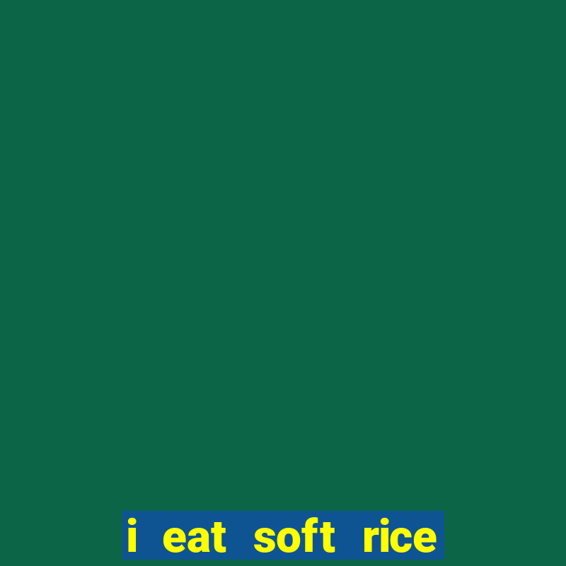 i eat soft rice in another world pt br