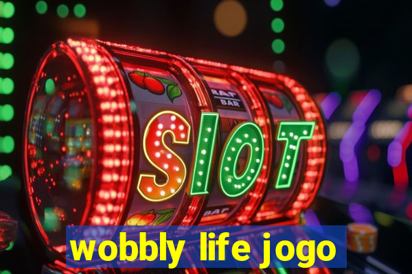 wobbly life jogo