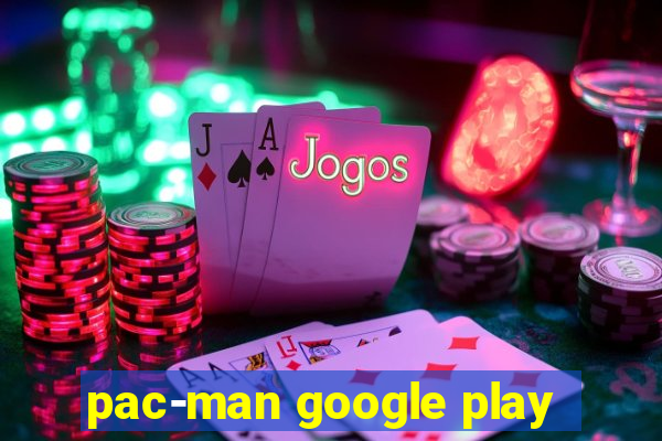 pac-man google play