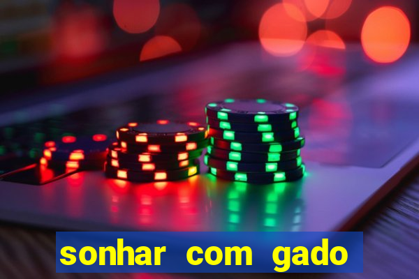 sonhar com gado jogo do bicho