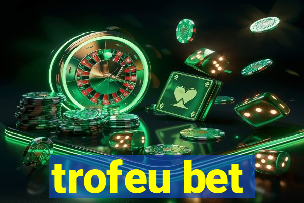 trofeu bet