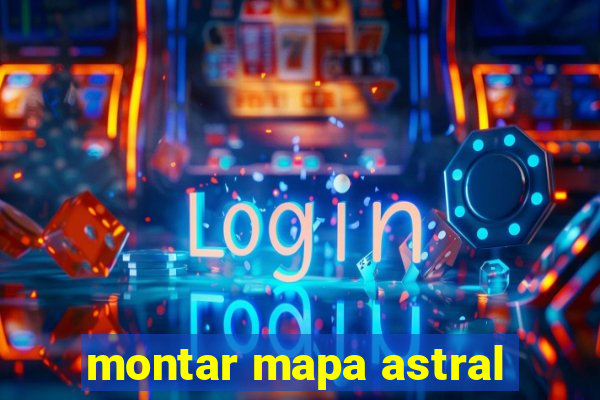 montar mapa astral