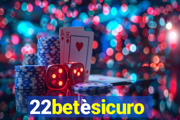 22betèsicuro