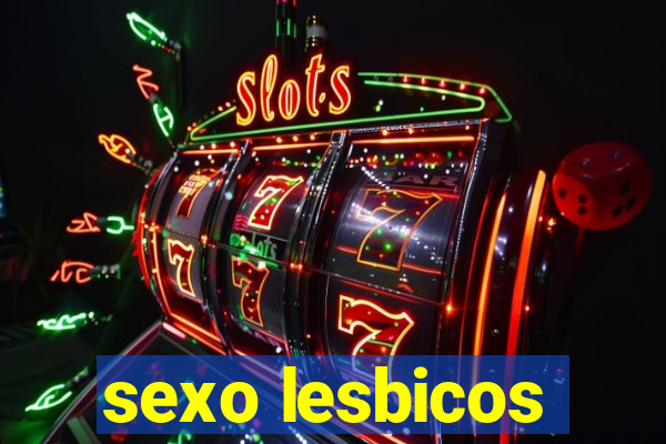 sexo lesbicos