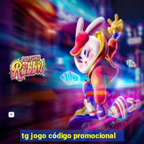 tg jogo código promocional