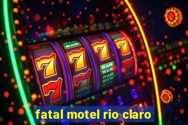 fatal motel rio claro