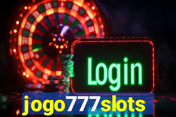 jogo777slots