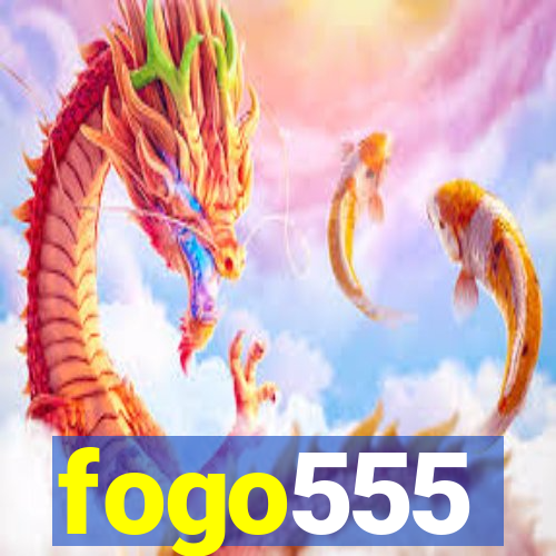 fogo555