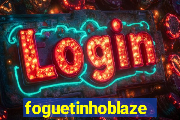 foguetinhoblaze