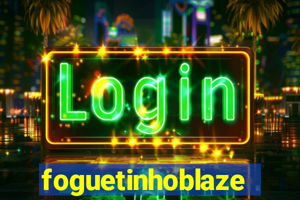 foguetinhoblaze