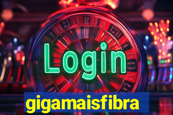 gigamaisfibra