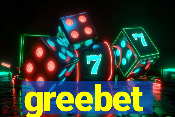 greebet