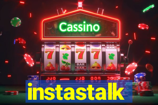 instastalk