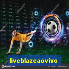 liveblazeaovivo