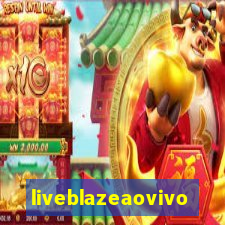 liveblazeaovivo