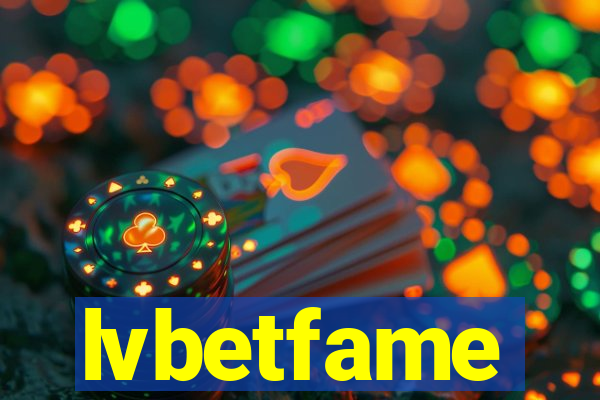 lvbetfame