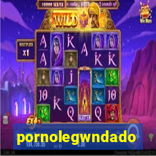 pornolegwndado