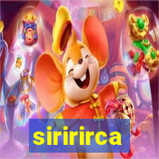 siririrca