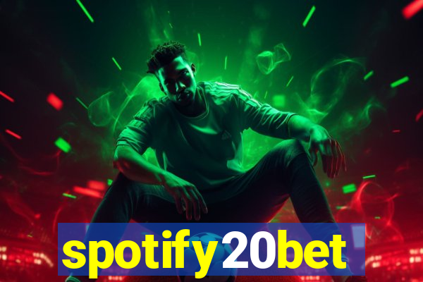 spotify20bet