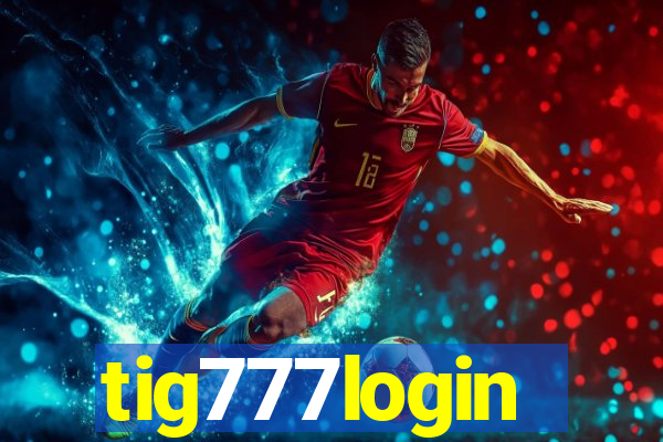 tig777login