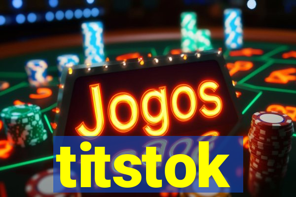 titstok