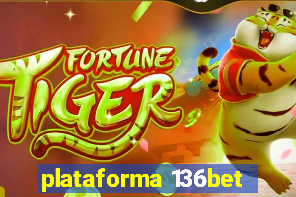 plataforma 136bet