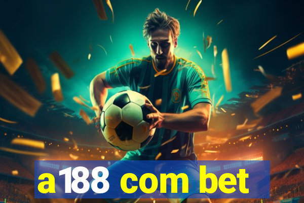 a188 com bet