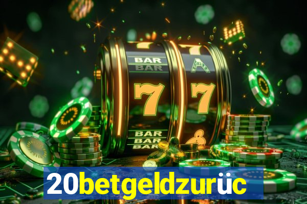 20betgeldzurück