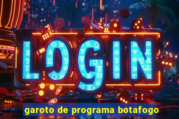 garoto de programa botafogo