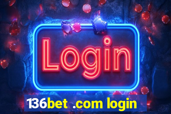 136bet .com login