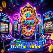 traffic rider dinheiro infinito