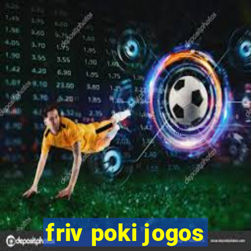 friv poki jogos