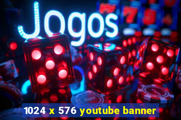 1024 x 576 youtube banner