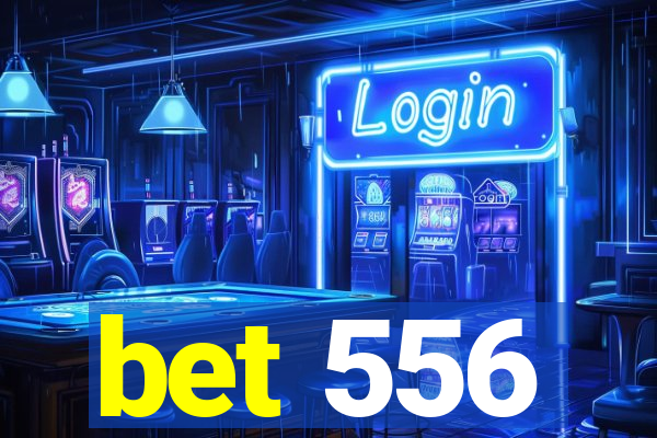 bet 556