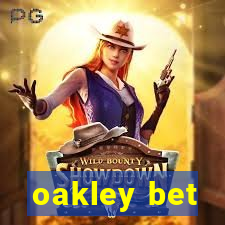 oakley bet