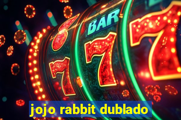 jojo rabbit dublado